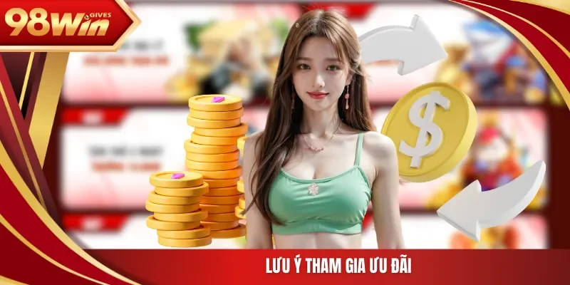 Lưu ý tham gia ưu đãi