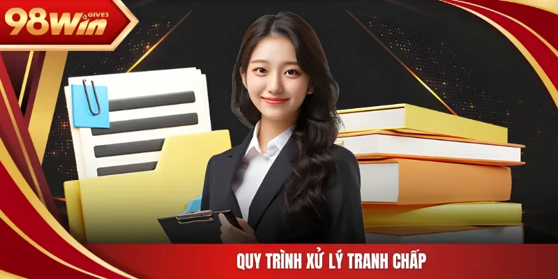 Quy trình xử lý tranh chấp